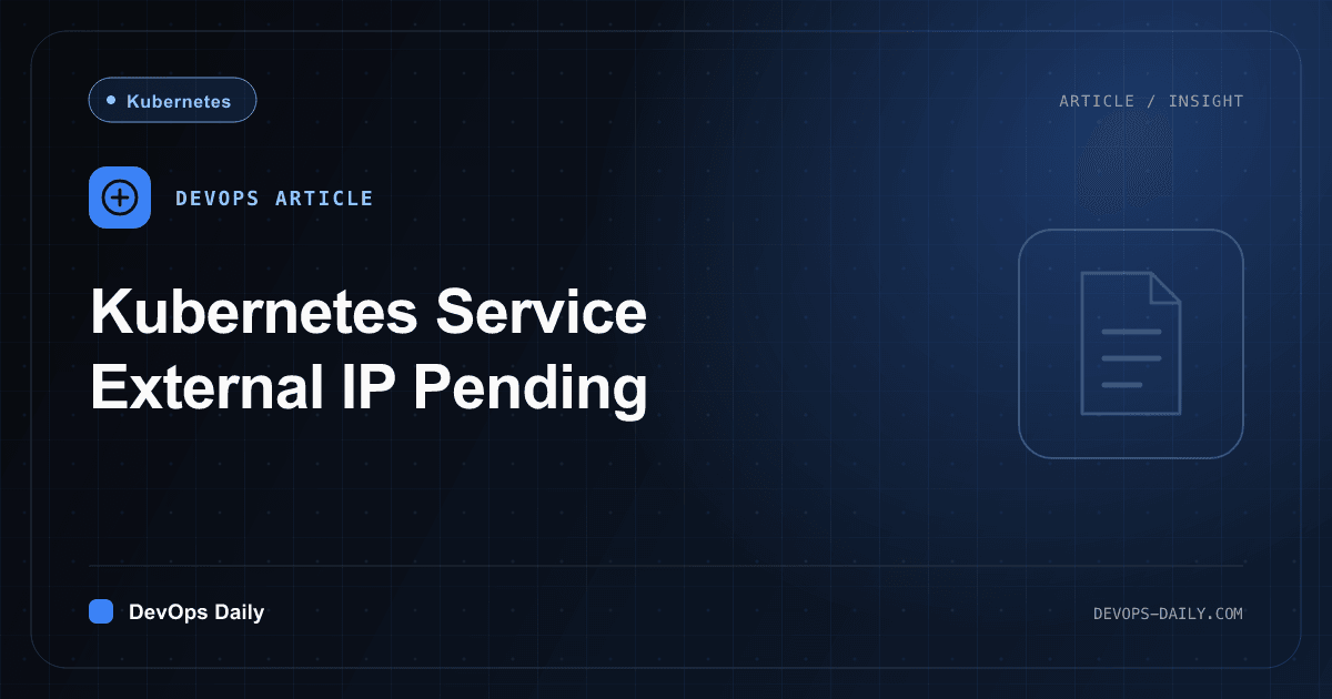 Kubernetes Service External IP Pending